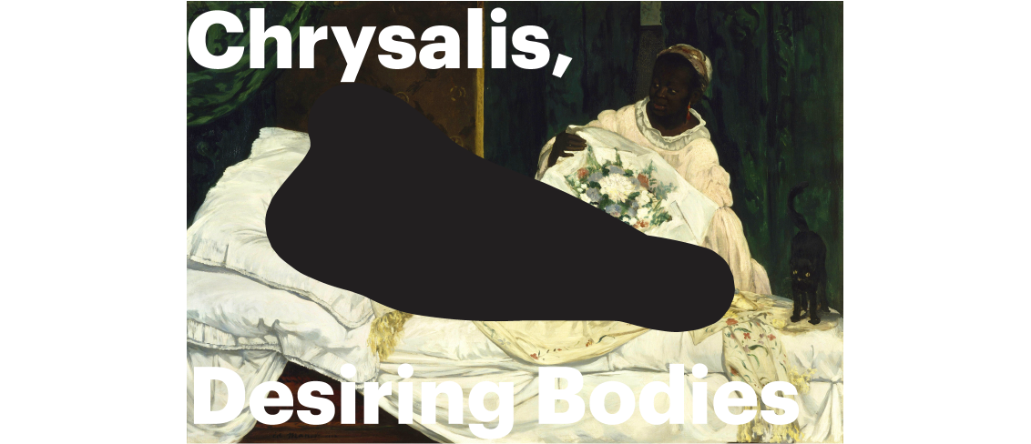 Chrysalis, Desiring Bodies