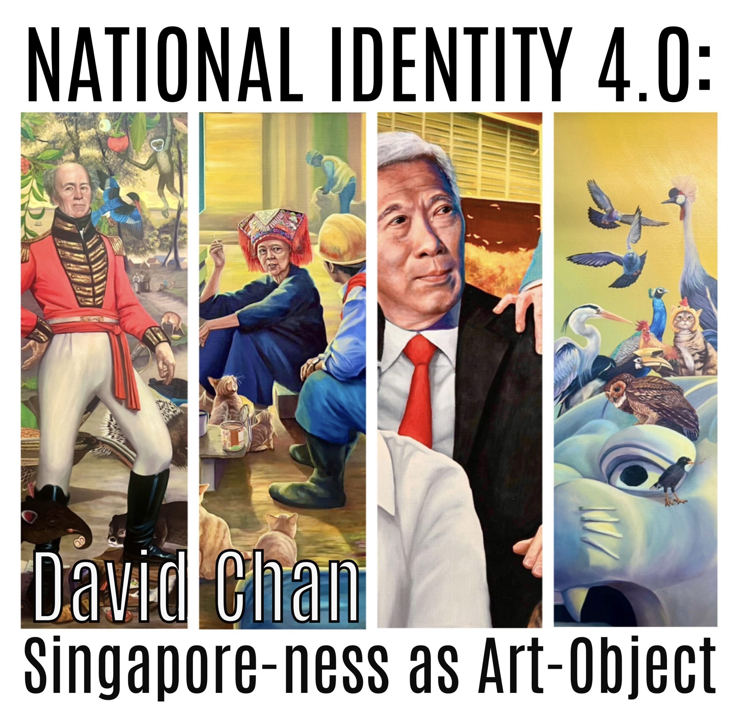 David Chan’s National Identity 4.0: Singapore-ness as Art-Object