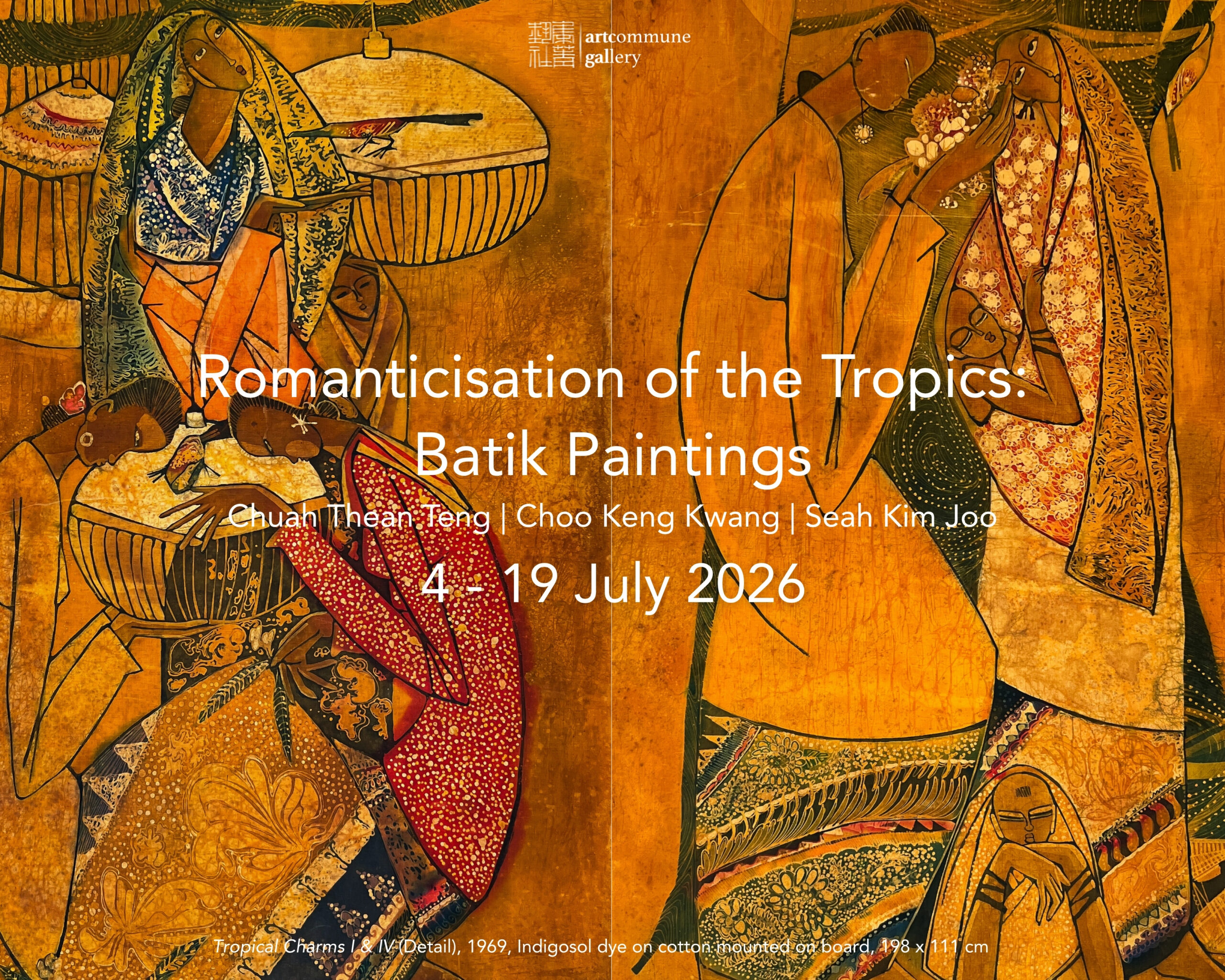 Romanticisation of the Tropics: Batik Paintings by Chuah Thean Teng, Choo Keng Kwang and Seah Kim Joo