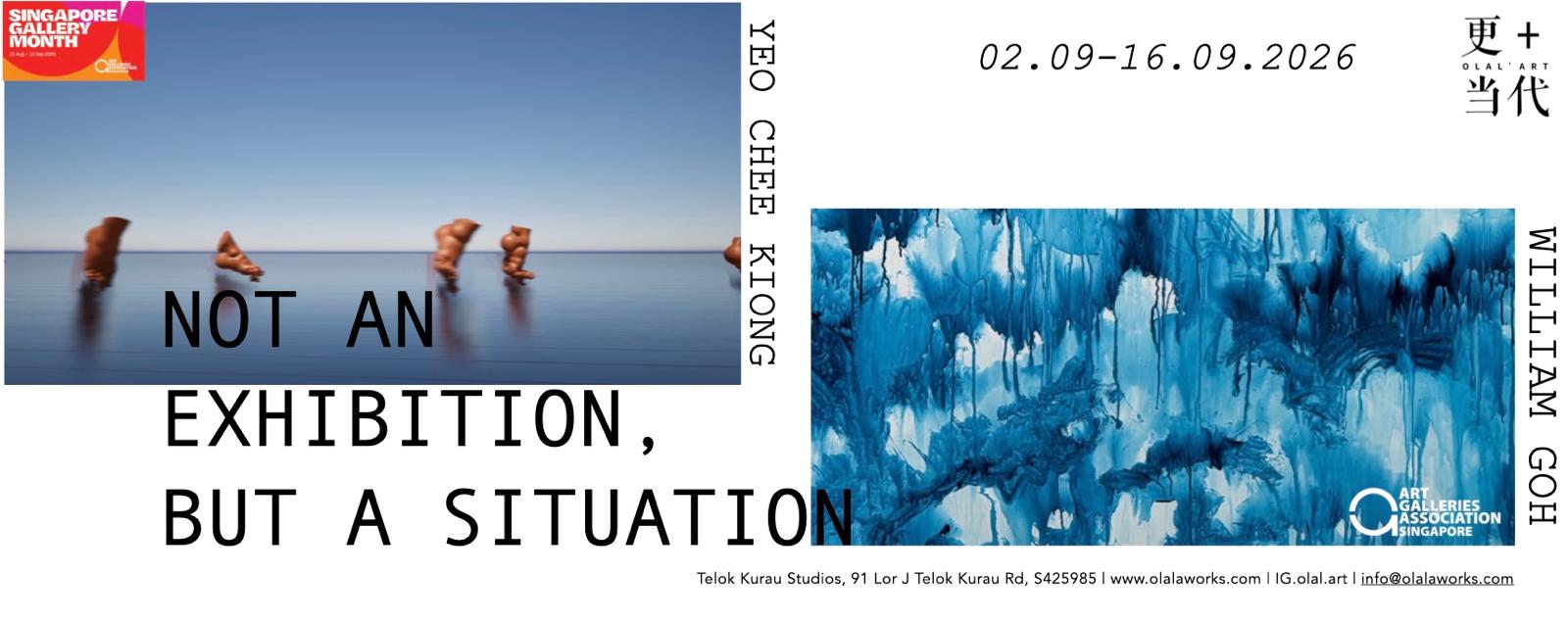Not  An Exhibition, but  A Situation